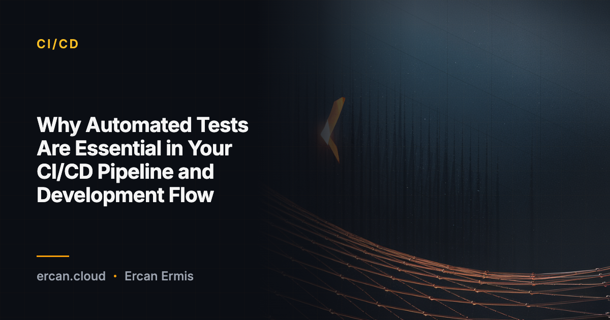 Warum automatisierte Tests in deiner CI/CD-Pipeline und deinem Entwicklungsablauf unverzichtbar sind