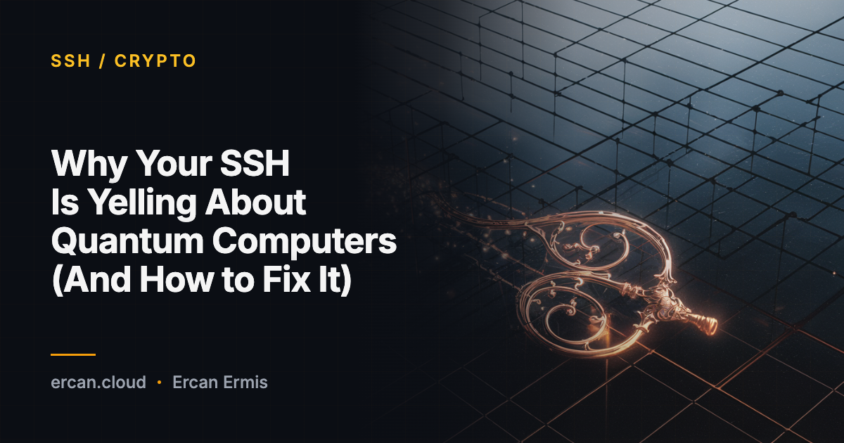 Why Your SSH Is Yelling About Quantum Computers (And How to Fix It)